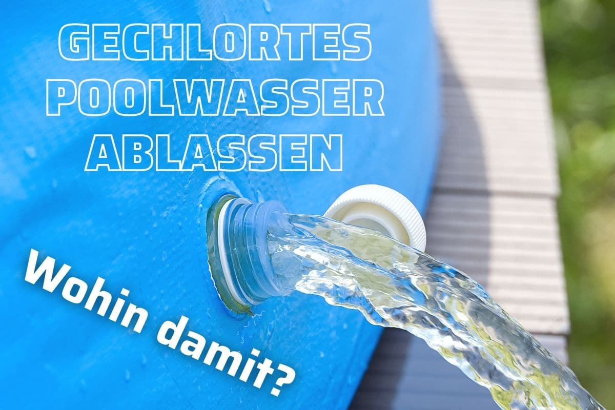Poolwasser ablassen wohin mit gechlortem Wasser? Gartenrat.de