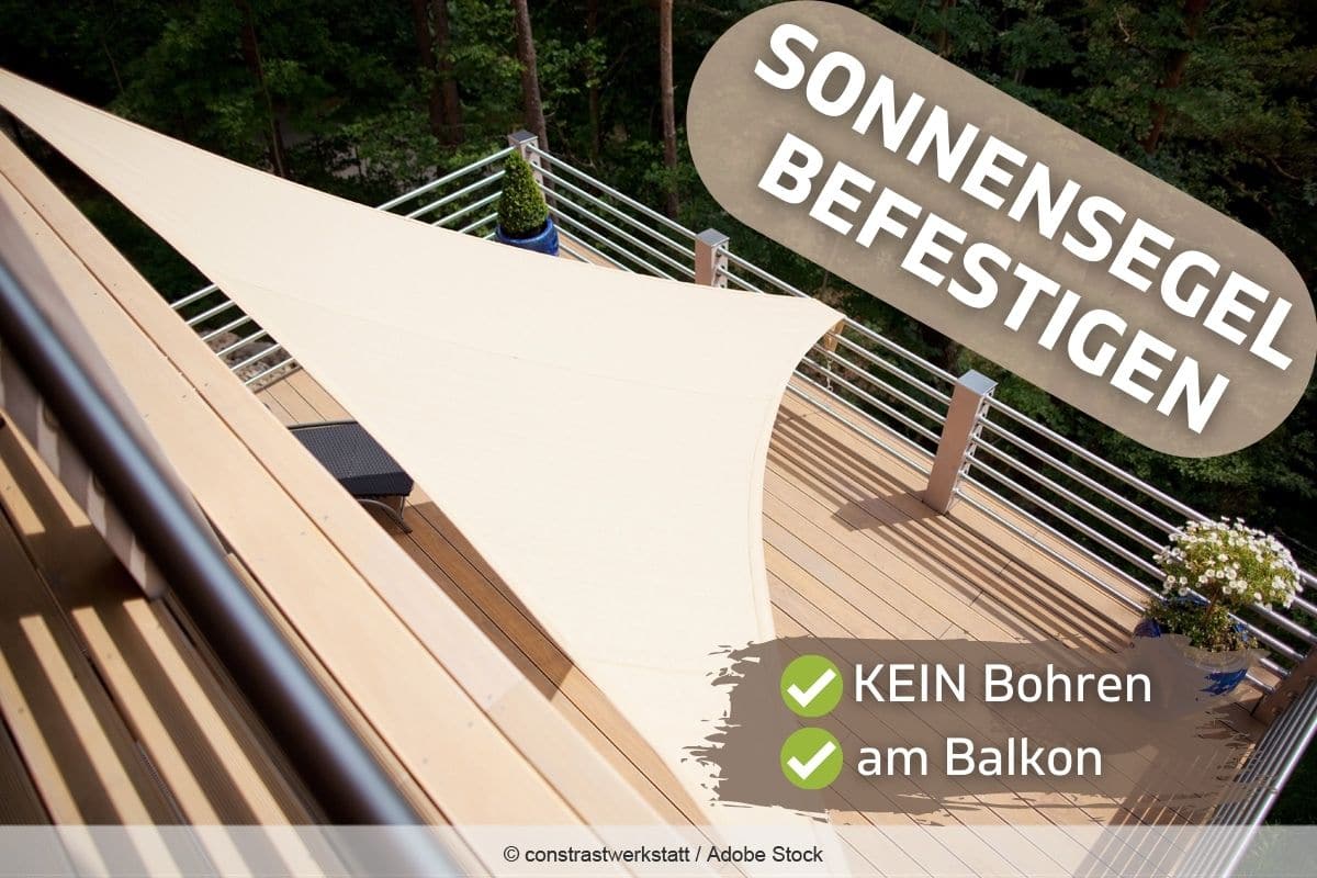 How to Sonnensegel ohne Bohren am Balkon befestigen Gartenrat.de
